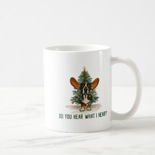 Do You Hear What I Hear Funny Bet Hound Dog  Coffee Mug