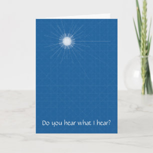 Do you hear what I hear? Holiday Card