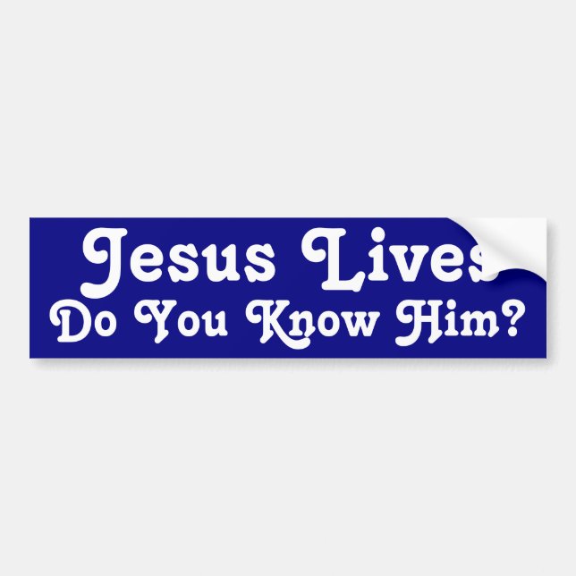 Do you know Him? Bumper Sticker (Front)