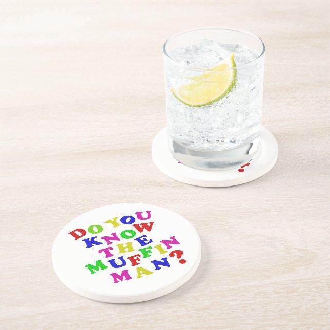 Do you know the Muffin Man? Coaster (Side)