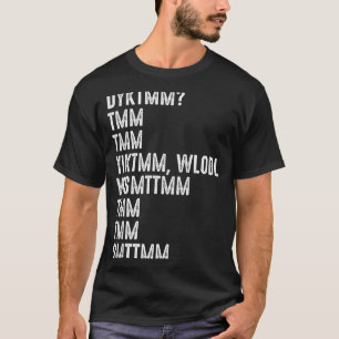 Do You Know The Muffin Man Dyktmm Funny Quote  T-Shirt
