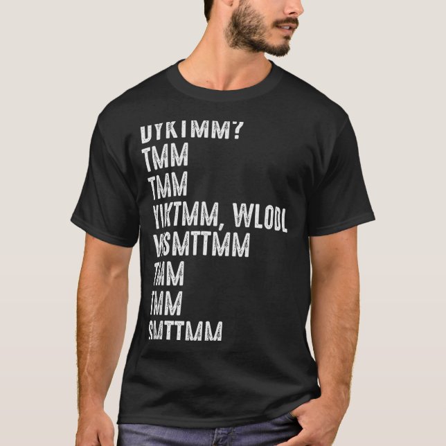 Do You Know The Muffin Man Dyktmm Funny Quote  T-Shirt (Front)