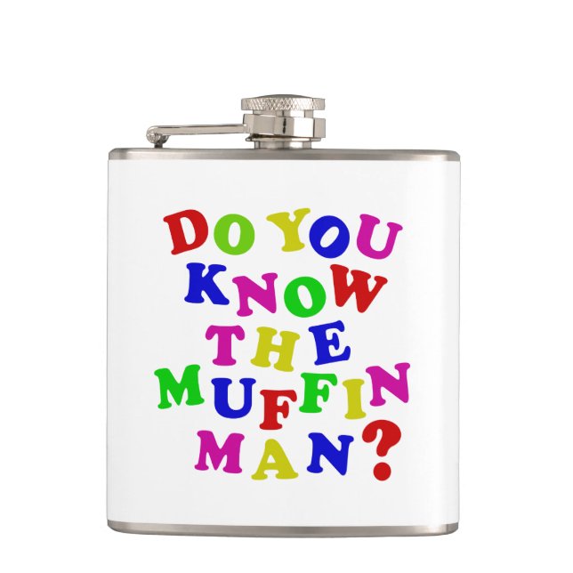 Do you know the Muffin Man? Hip Flask (Front)