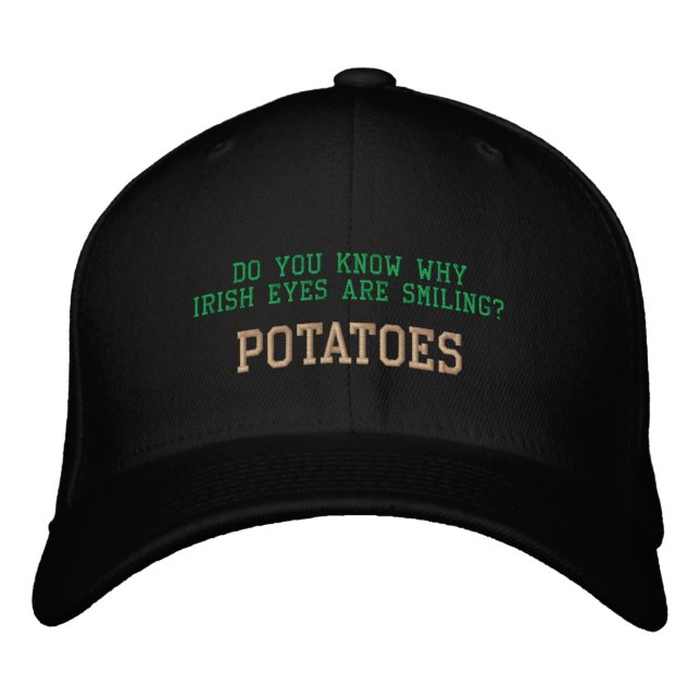 DO YOU KNOW WHY IRISH EYES ARE SMILING?- HAT (Front)