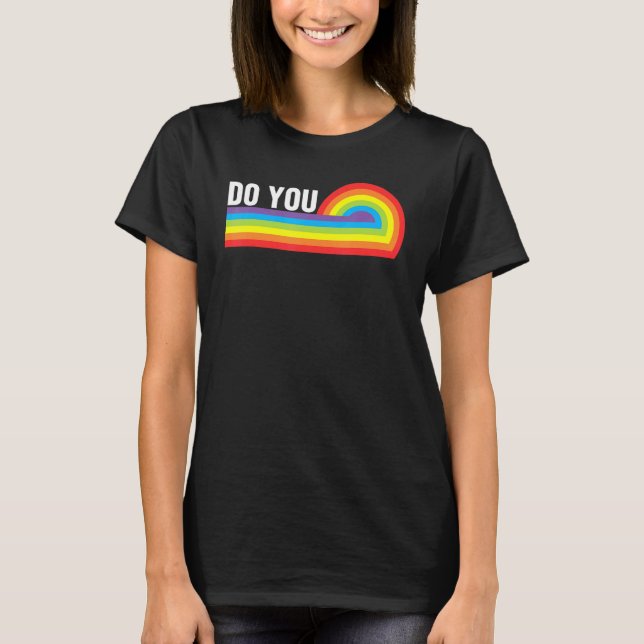 Do You LGBTQ Pride Lesbian Gay Trans Rainbow Ally  T-Shirt (Front)