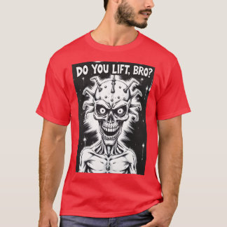 Do You Lift, Bro Tee