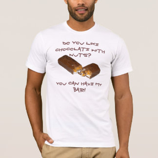Do you like Chocolate with nuts?, ... T-Shirt