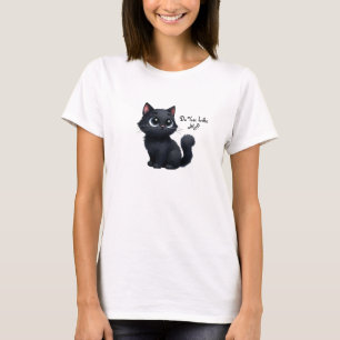 Do You Like Me Cute Black Cat T-Shirt