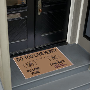 Do you live here? come back with wine doormat