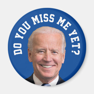Do You Miss Joe Biden Yet? Magnet
