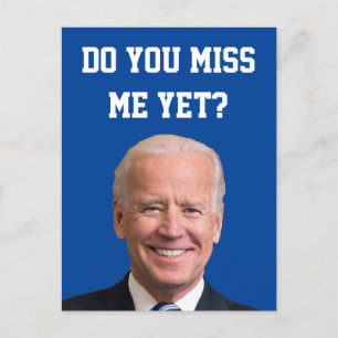 Do You Miss Joe Biden Yet? Postcard