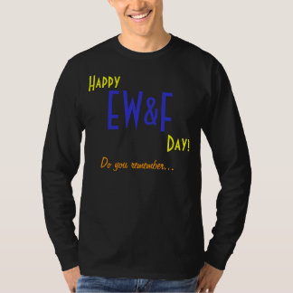 Do you remember... EW&F! T-Shirt