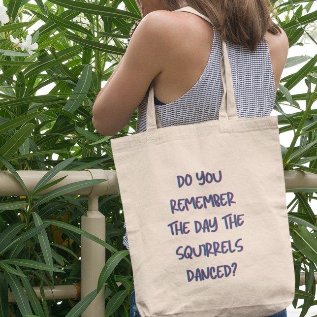 Do you Remember Retro Nostalgia Quirky Gift Tote Bag (Buy now and relish the joy of the squirrel's dance forever!)