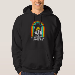 Do You Smell Like Campfire Yet Camping Wildlife Ca Hoodie