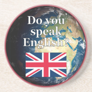 "Do you speak English?" in English. Flag & Earth Coaster