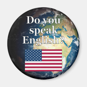 "Do you speak English?" in English. Flag & Earth Magnet