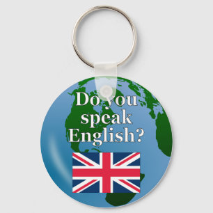 "Do you speak English?" in English. Flag & globe Key Ring