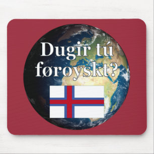 Do you speak Faroese? in Faroese. Flag & Earth Mouse Pad