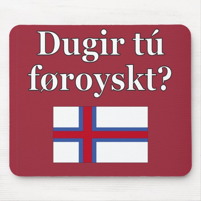 Do you speak Faroese? in Faroese. Flag Mouse Pad (Front)