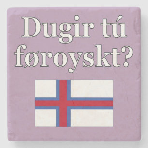 Do you speak Faroese? in Faroese. Flag Stone Coaster