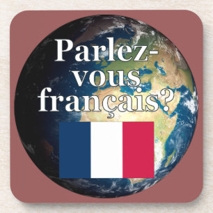 Do you speak French? in French. Flag & Earth Coaster