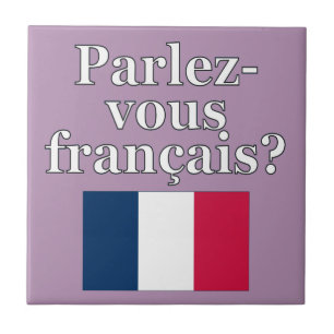 Do you speak French? in French. Flag Tile