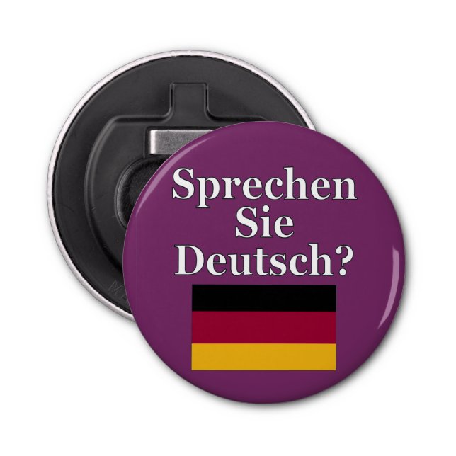 Do you speak German? in German. Flag Bottle Opener (Front)