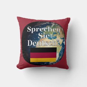 Do you speak German? in German. Flag & Earth Cushion