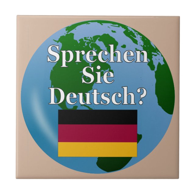 Do you speak German? in German. Flag & globe Ceramic Tile (Front)