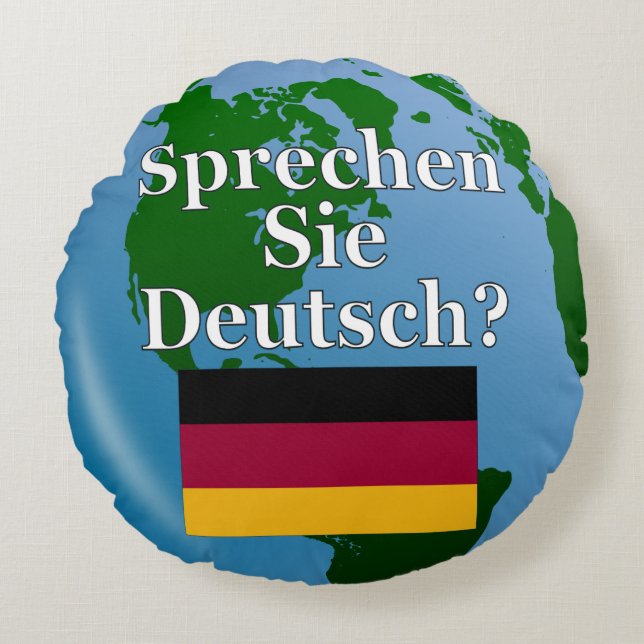 Do you speak German? in German. Flag & globe Round Cushion (Front)