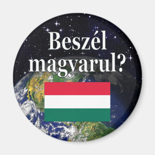 Do you speak Hungarian? in Hungarian. Flag & Earth Magnet