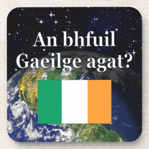 Do you speak Irish? in Irish. Flag & Earth Coaster