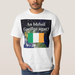 Do you speak Irish? in Irish. Flag & Earth T-Shirt