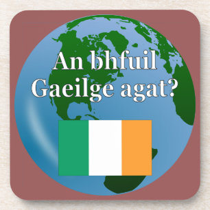 Do you speak Irish? in Irish. Flag & globe Coaster