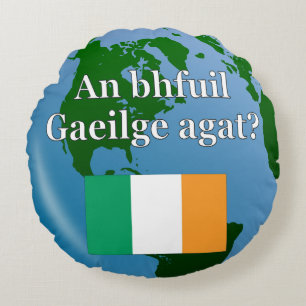 Do you speak Irish? in Irish. Flag & globe Round Cushion