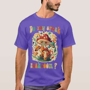 Do You Speak Mushroom Mycology Fungi Vintage Retro T-Shirt
