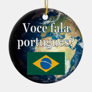 Do you speak Portuguese? Portuguese. Flag & Earth Ceramic Ornament