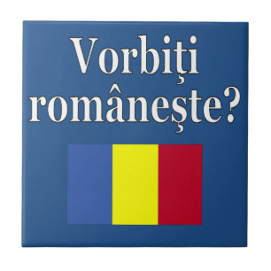 Do you speak Romanian? in Romanian. Flag Tile