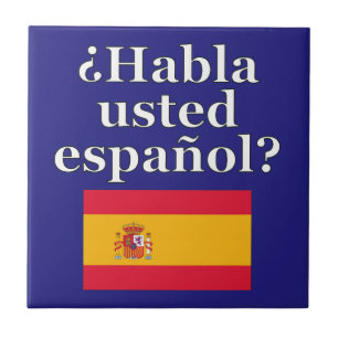 Do you speak Spanish? in Spanish. Flag Ceramic Tile