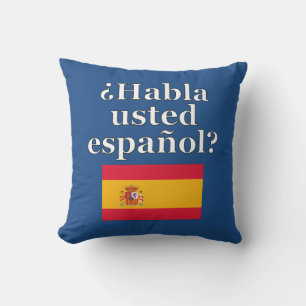 Do you speak Spanish? in Spanish. Flag Cushion