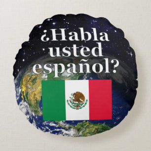 Do you speak Spanish? in Spanish. Flag & Earth Round Cushion
