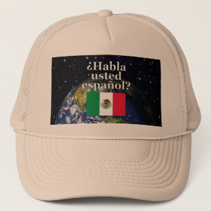 Do you speak Spanish? in Spanish. Flag & Earth Trucker Hat