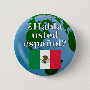 Do you speak Spanish? in Spanish. Flag & globe 6 Cm Round Badge