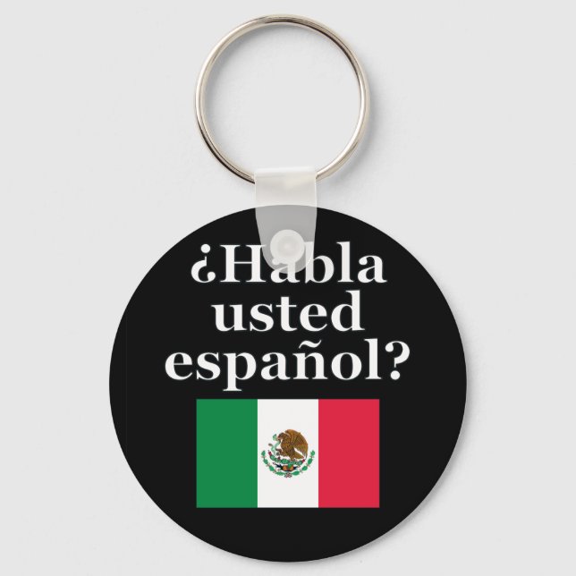 Do you speak Spanish? in Spanish. Flag Key Ring (Front)