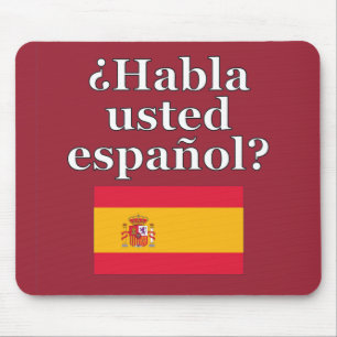 Do you speak Spanish? in Spanish. Flag Mouse Pad