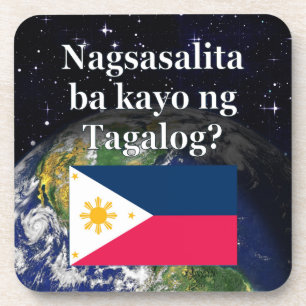 Do you speak Tagalog? in Tagalog. Flag & Earth Coaster