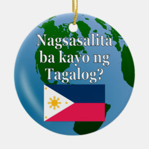 Do you speak Tagalog? in Tagalog. Flag & globe Ceramic Tree Decoration