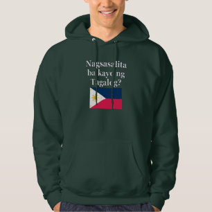 Do you speak Tagalog? in Tagalog. Flag Hoodie