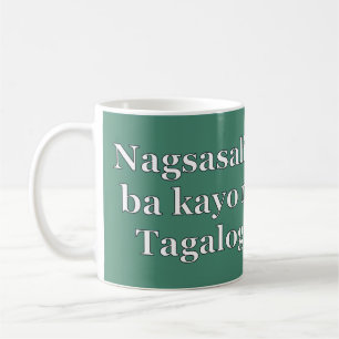 Do you speak Tagalog? in Tagalog. Flag wf Coffee Mug