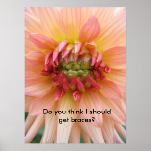 Do you think I should get braces? Poster